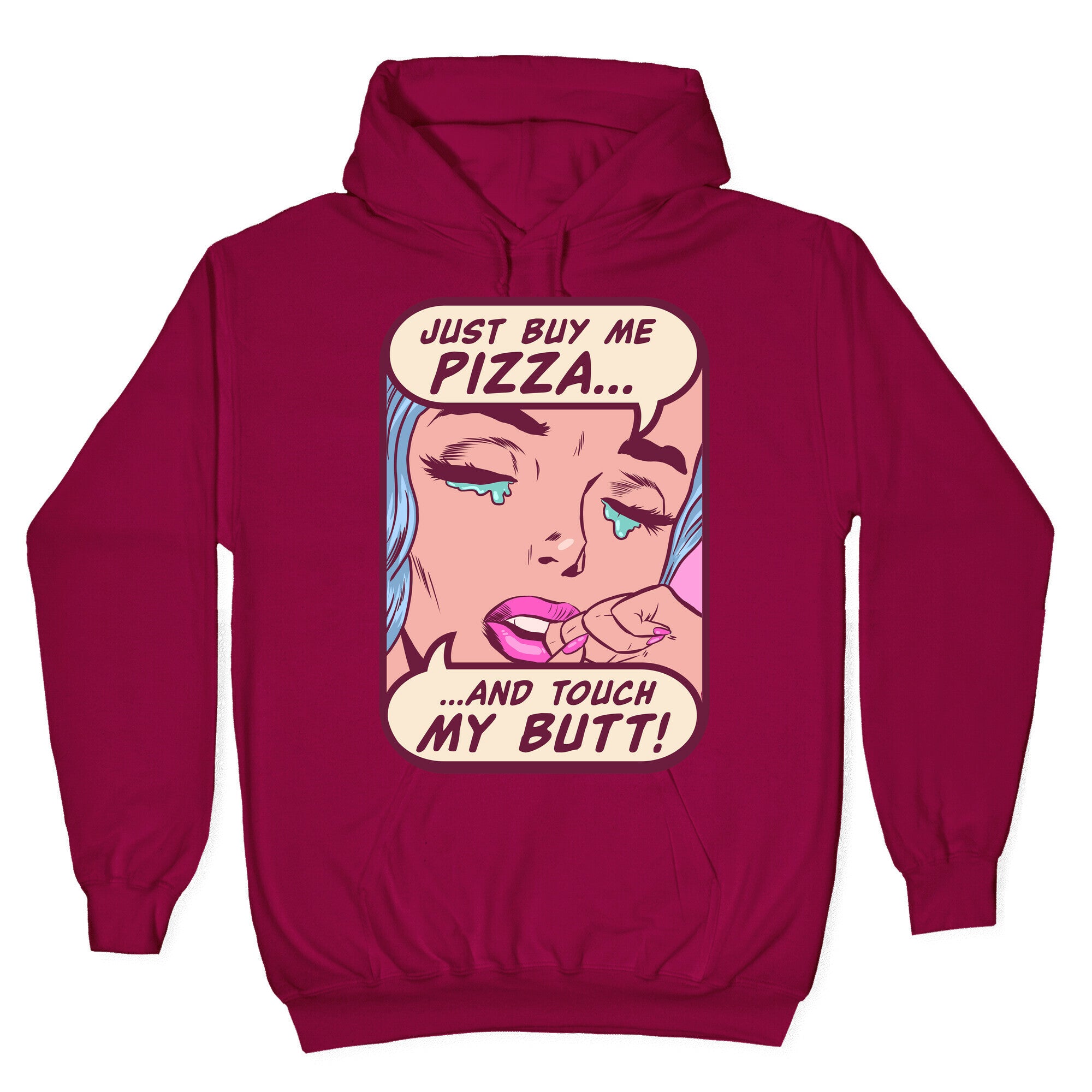 Just Buy My Pizza And Touch My Butt- vintage comics Hoodie